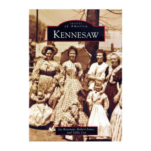 Images of America - Kennesaw, Georgia (Paperback, 128 Pages) - DollarFanatic.com