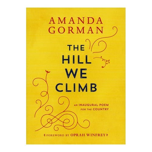 The Hill We Climb - Amanda Gorman (Hardcover Book) An Inaugural Poem for the Country - DollarFanatic.com